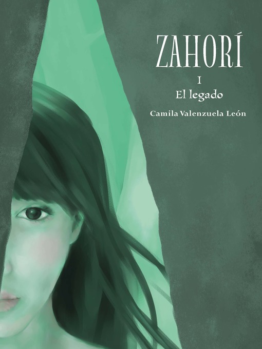 Title details for Zahorí I. El legado by CAMILA VALENZUELA - Available
